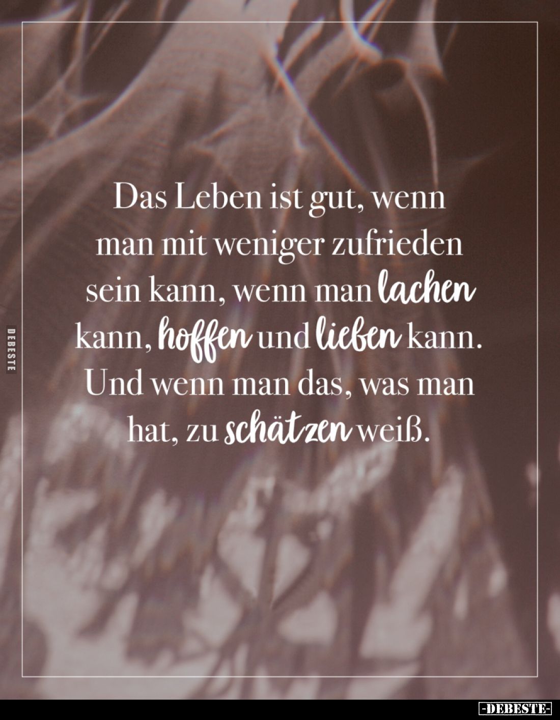 Das Leben ist gut, wenn man mit weniger zufrieden sein.. - Lustige Bilder | DEBESTE.de