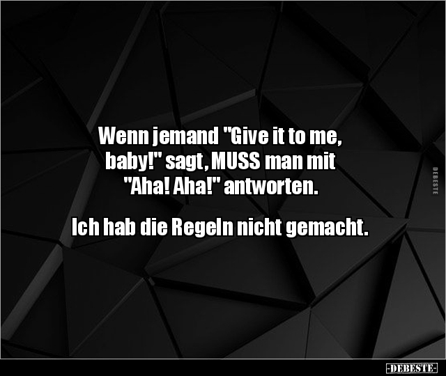 Wenn jemand "Give it to me, baby!" sagt, MUSS man mit.. - Lustige Bilder | DEBESTE.de