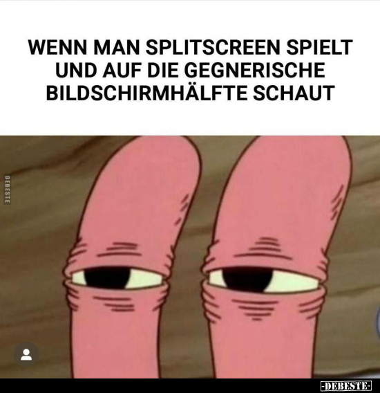 Wenn man Splitscreen spielt und auf die gegnerische.. - Lustige Bilder | DEBESTE.de