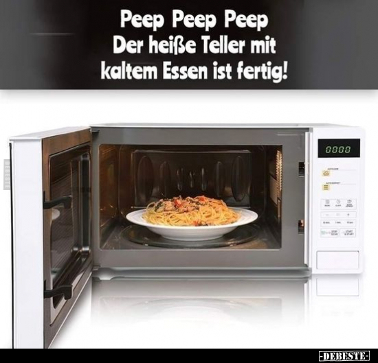 Peep Peep Peep Der heiße Teller mit kaltem Essen ist fertig.. - Lustige Bilder | DEBESTE.de