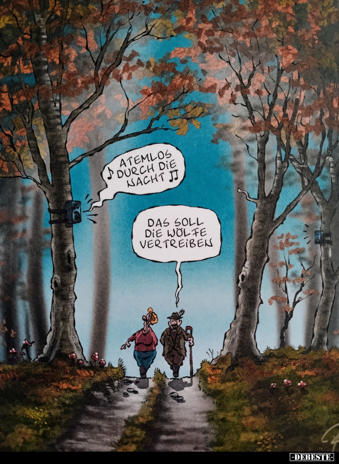 Atemlos durch die Nacht. -
Das soll die Wölfe vertreiben.