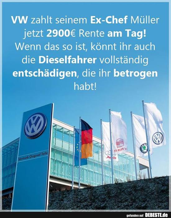 VW zahl seinem Ex-Chef Müller jetzt 2900€ Rente am Tag! - Lustige Bilder | DEBESTE.de