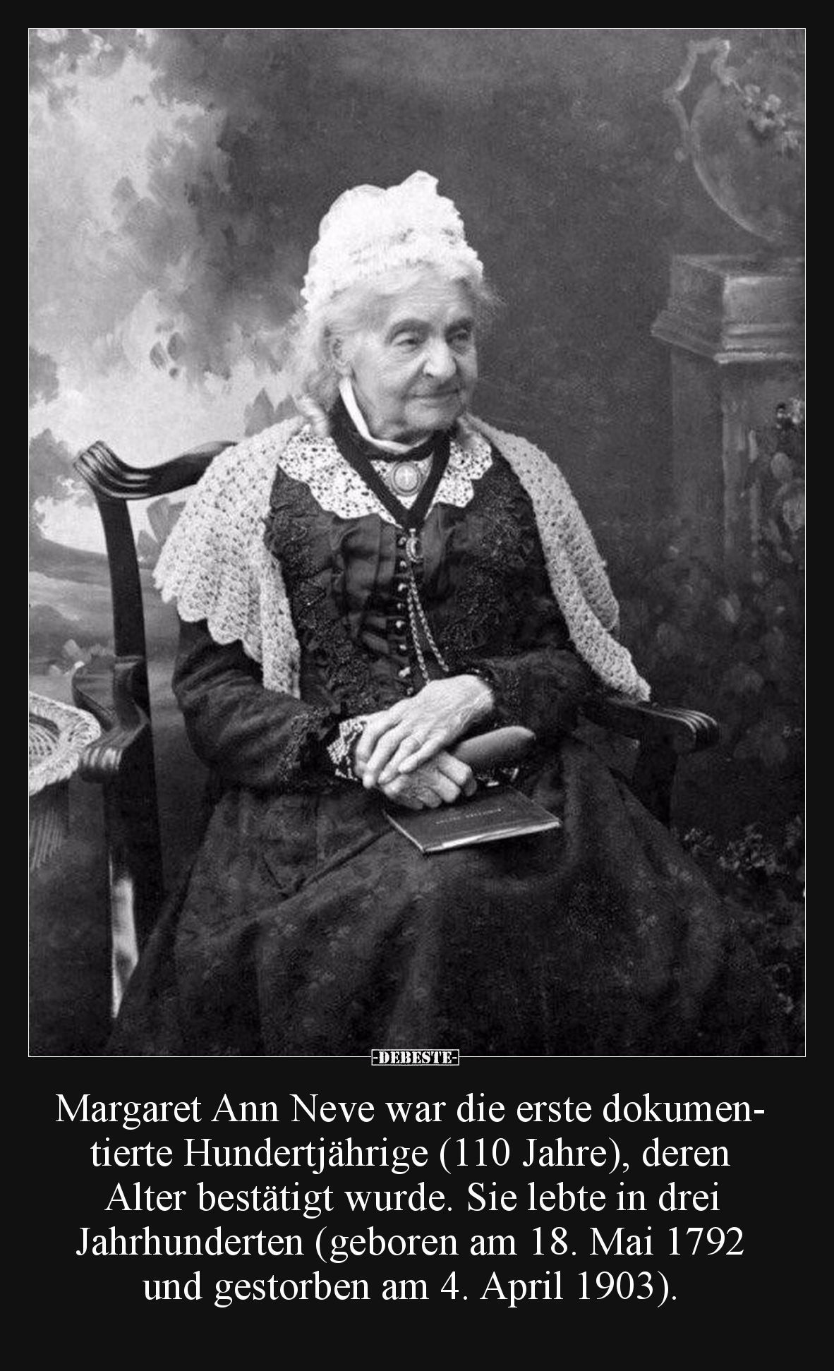 Margaret Ann Neve war die erste dokumentierte Hundertjährige (110 Jahre), deren Alter bestätigt wurde. Sie lebte in drei Jahr...