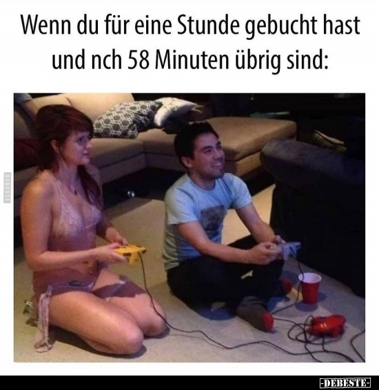 Wenn du für eine Stunde gebucht hast und..