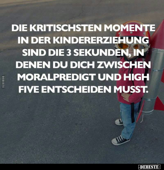 Die kritischsten Momente in der Kindererziehung.. - Lustige Bilder | DEBESTE.de