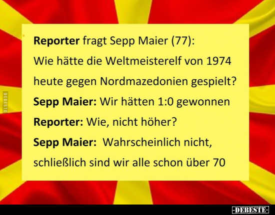 Reporter fragt Sepp Maier (77).. - Lustige Bilder | DEBESTE.de
