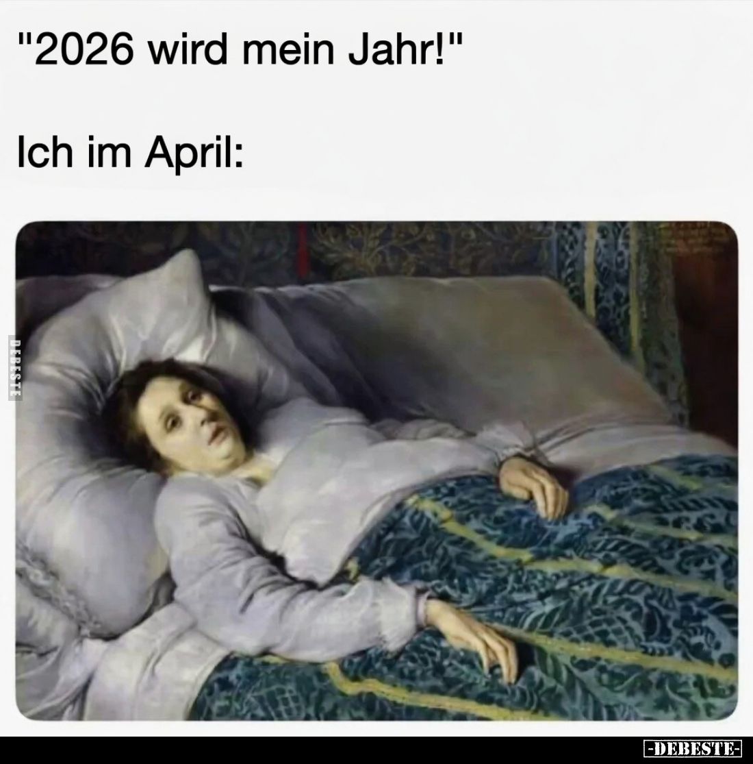 "2026 wird mein Jahr!"
Ich im April: