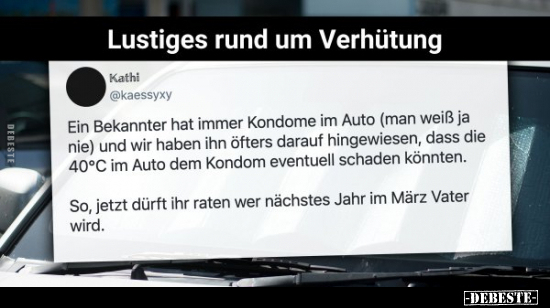 Lustiges rund um Verhütung - Ein Bekannter hat immer.. - Lustige Bilder | DEBESTE.de