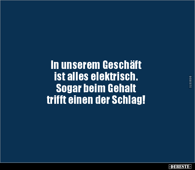 In unserem Geschäft ist alles elektrisch.. - Lustige Bilder | DEBESTE.de