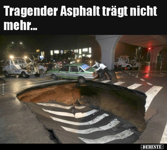 Tragender Asphalt trägt nicht mehr...