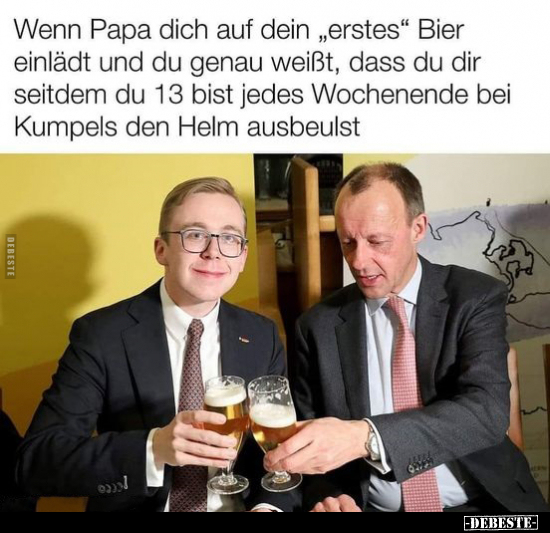 Wenn Papa dich auf dein "erstes" Bier einlädt und du genau.. - Lustige Bilder | DEBESTE.de