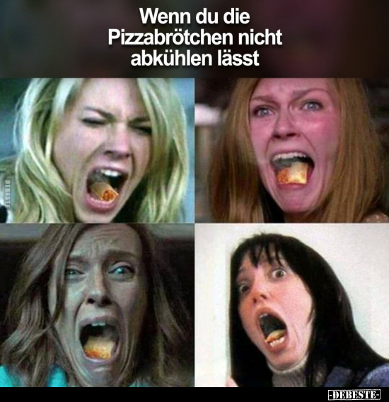 Wenn du die Pizzabrötchen nicht abkühlen lässt.. - Lustige Bilder | DEBESTE.de