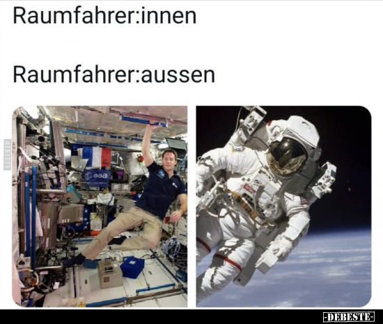 Raumfahrer:innen / Raumfahrer:aussen.. - Lustige Bilder | DEBESTE.de