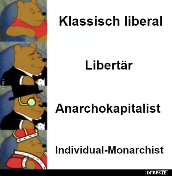 Klassisch liberal - Libertär.. - Lustige Bilder | DEBESTE.de