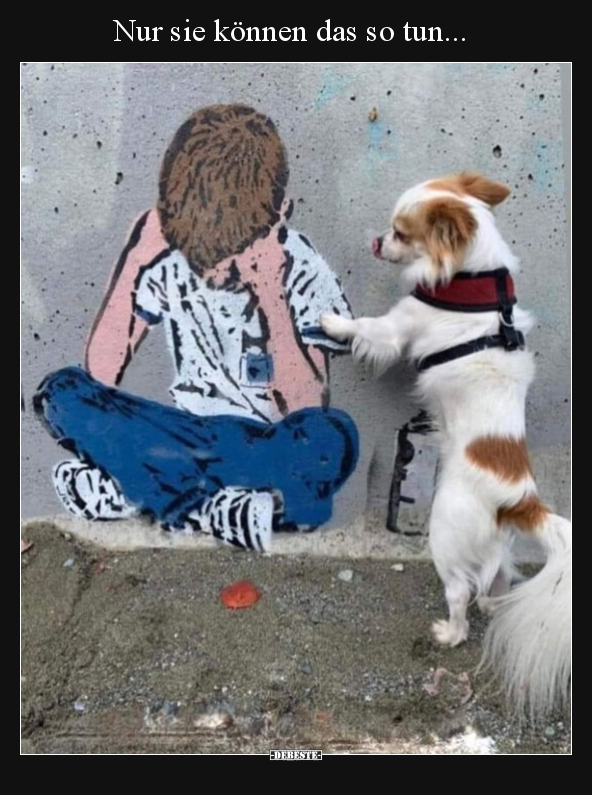 Nur sie können das so tun...