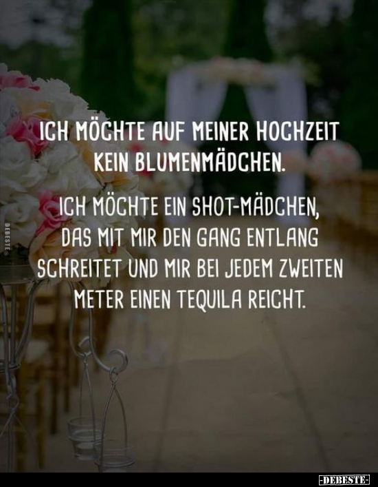 Ich möchte auf meiner Hochzeit kein Blumenmädchen.. - Lustige Bilder | DEBESTE.de