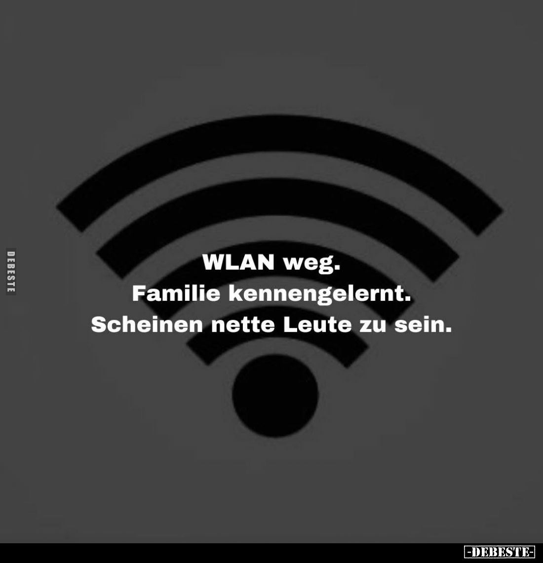 WLAN weg.
Familie kennengelernt.
Scheinen nette Leute zu sein.
