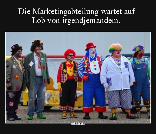 Die Marketingabteilung wartet auf Lob von.. - Lustige Bilder | DEBESTE.de