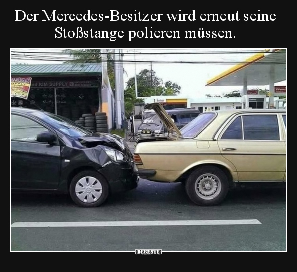Der Mercedes-Besitzer wird erneut seine Stoßstange polieren.. - Lustige Bilder | DEBESTE.de