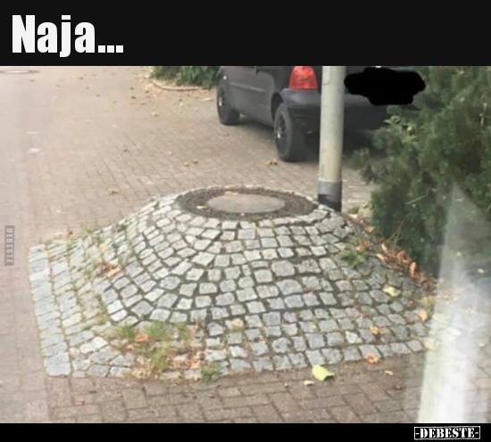 Naja...