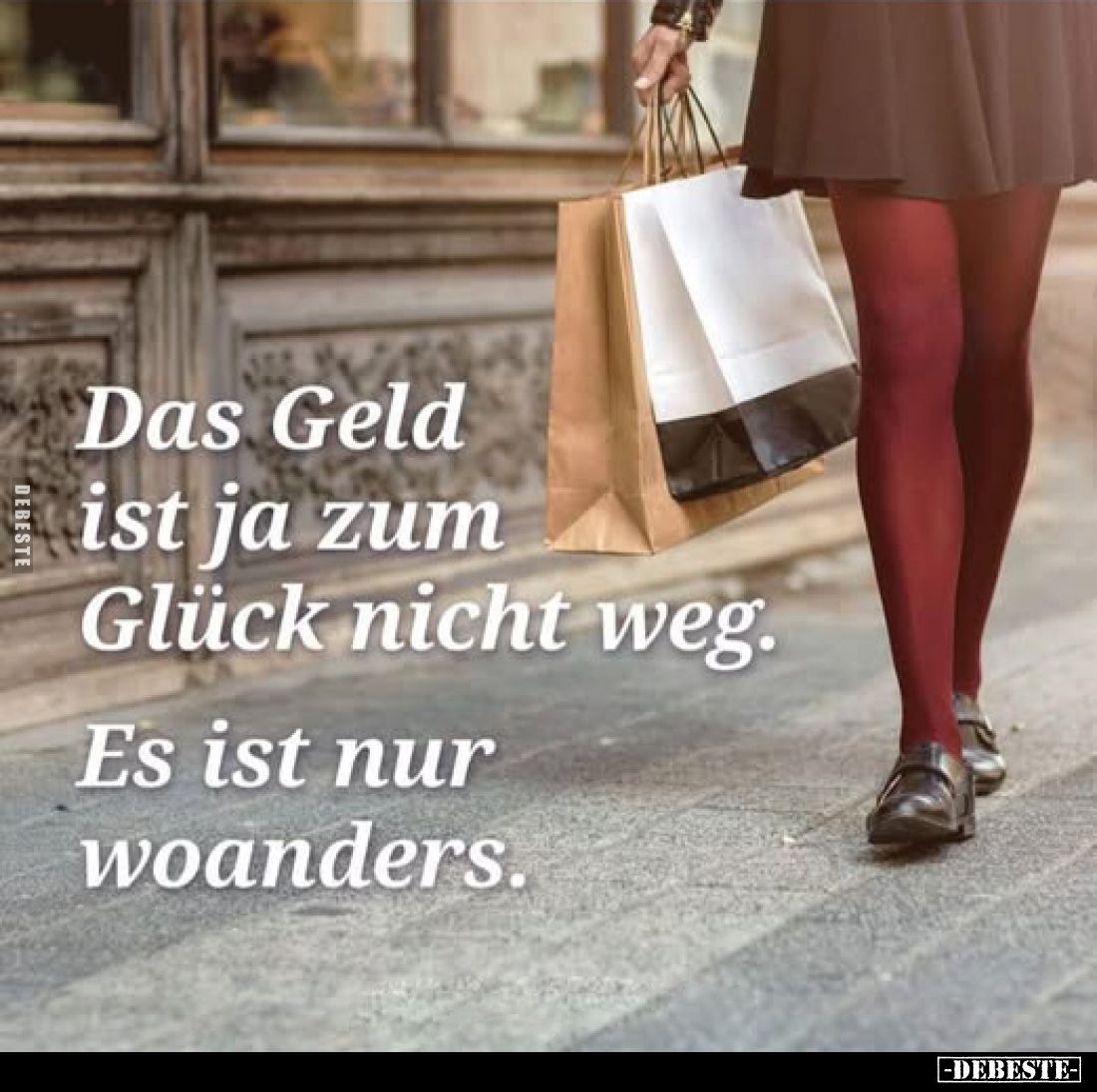 Das Geld ist ja zum Glück nicht weg.
Es ist nur woanders.