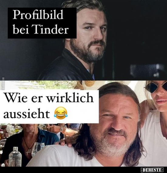 Profilbild bei Tinder. - Wie er wirklich aussieht... - Lustige Bilder | DEBESTE.de