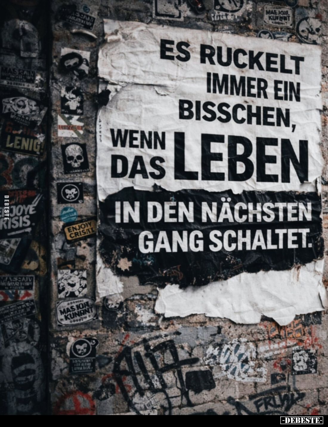 Es ruckelt immer ein bisschen, wenn das Leben
in den nächsten Gang schaltet.