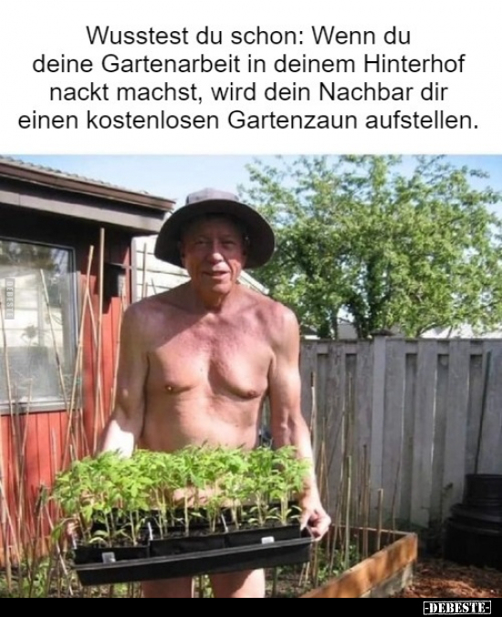 Wusstest du schon: Wenn du deine Gartenarbeit.. - Lustige Bilder | DEBESTE.de