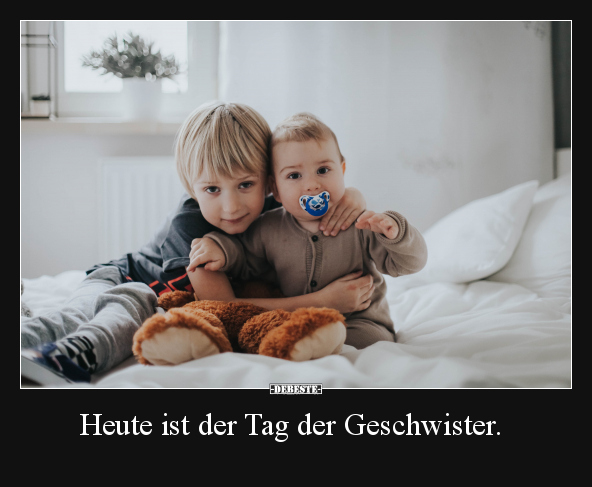 Heute ist der Tag der Geschwister... - Lustige Bilder | DEBESTE.de