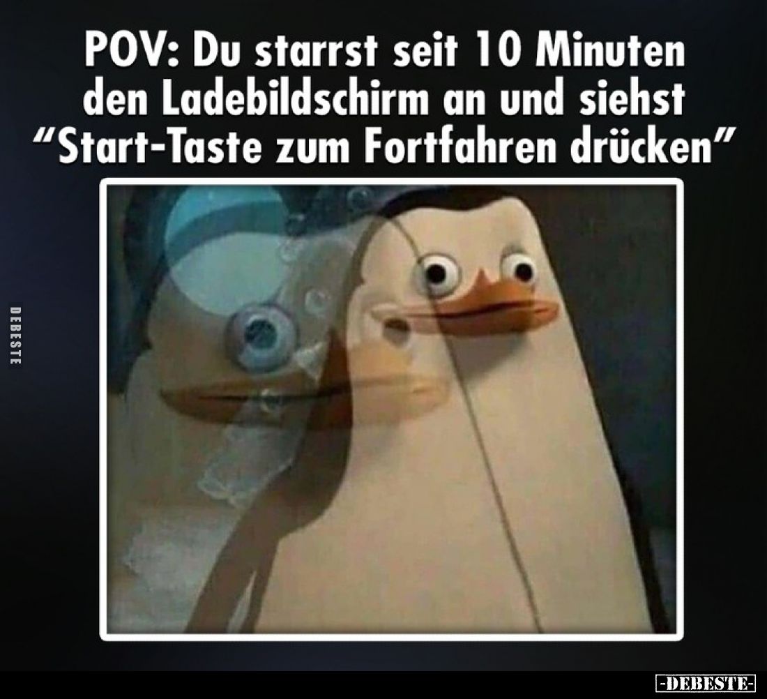 POV: Du starrst seit 10 Minuten den Ladebildschirm an und siehst "Start-Taste zum Fortfahren drücken"