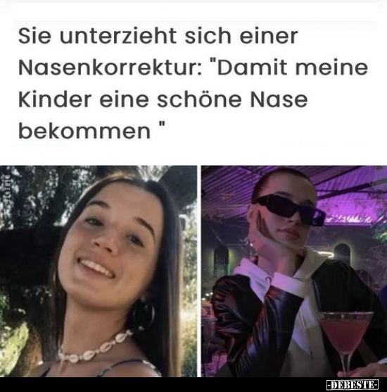 Sie unterzieht sich einer Nasenkorrektur.. - Lustige Bilder | DEBESTE.de