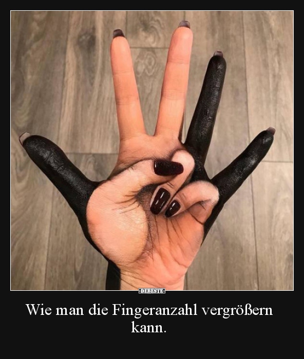 Wie man die Fingeranzahl vergrößern kann... - Lustige Bilder | DEBESTE.de