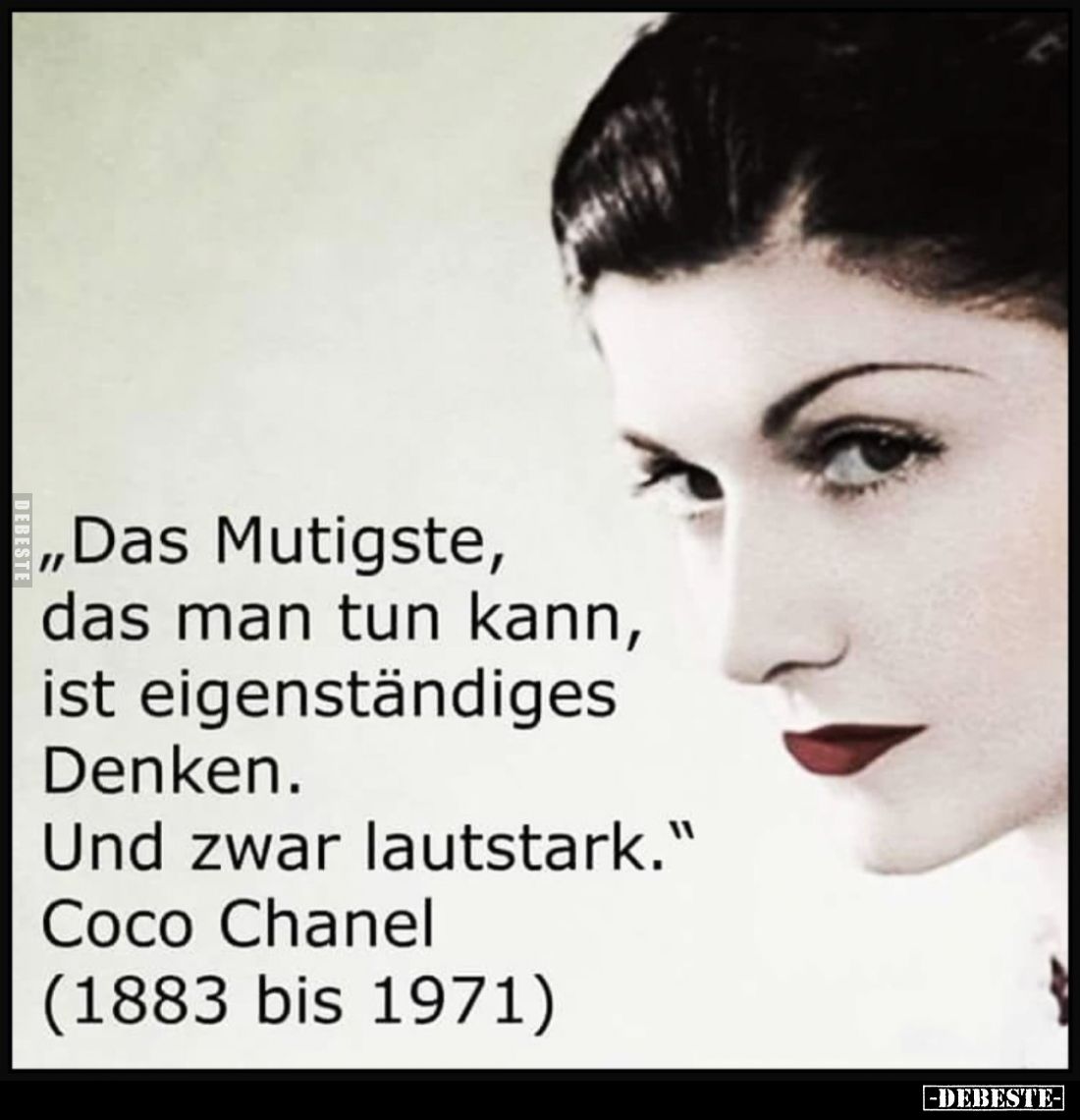 "Das Mutigste, das man tun kann, ist eigenständiges Denken.
Und zwar lautstark."