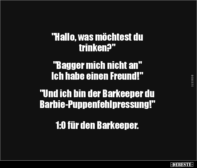 "Hallo, was möchtest du trinken?" "Bagger mich nicht.." - Lustige Bilder | DEBESTE.de