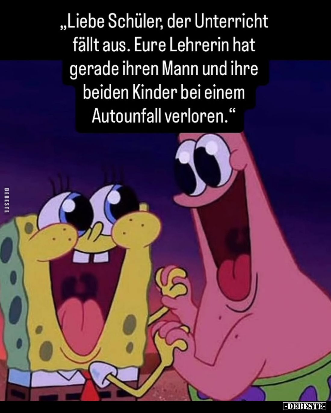 „Liebe Schüler, der Unterricht fällt aus. Eure Lehrerin hat gerade ihren Mann und ihre beiden Kinder bei einem Autounfall ver...