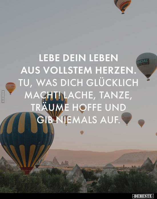 Lebe dein Leben aus vollstem Herzen.. - Lustige Bilder | DEBESTE.de