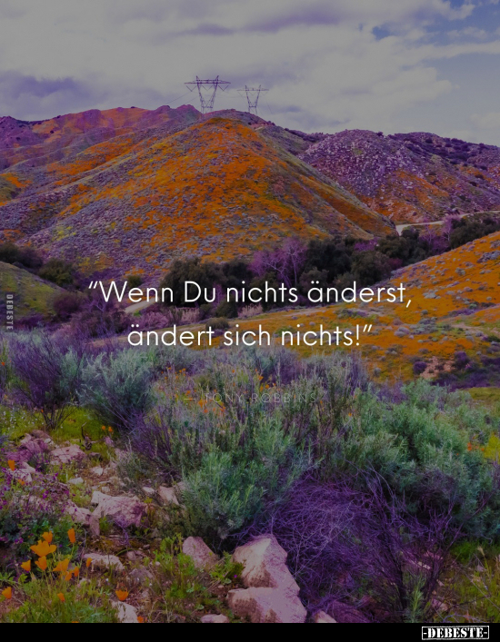 "Wenn Du nichts änderst, ändert sich nichts!"
