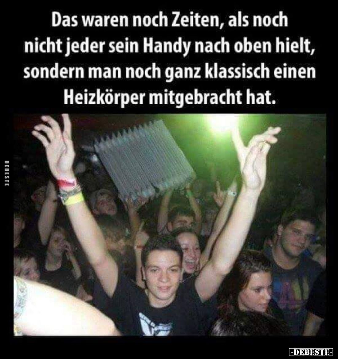 Das waren noch Zeiten, als noch nicht jeder sein Handy nach oben hielt, sondern man noch ganz klassisch einen Heizkörper mitg...