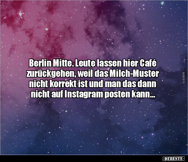 Berlin Mitte. Leute lassen hier Café zurückgehen, weil das.. - Lustige Bilder | DEBESTE.de