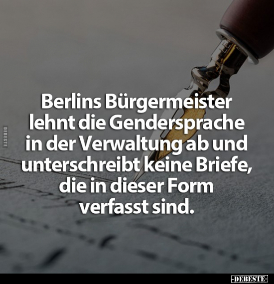 Berlins Bürgermeister lehnt die Gendersprache.. - Lustige Bilder | DEBESTE.de