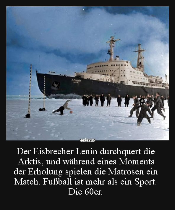 Der Eisbrecher Lenin durchquert die Arktis, und während.. - Lustige Bilder | DEBESTE.de