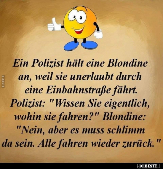 Ein Polizist hält eine Blondine an, weil sie unerlaubt.. - Lustige Bilder | DEBESTE.de