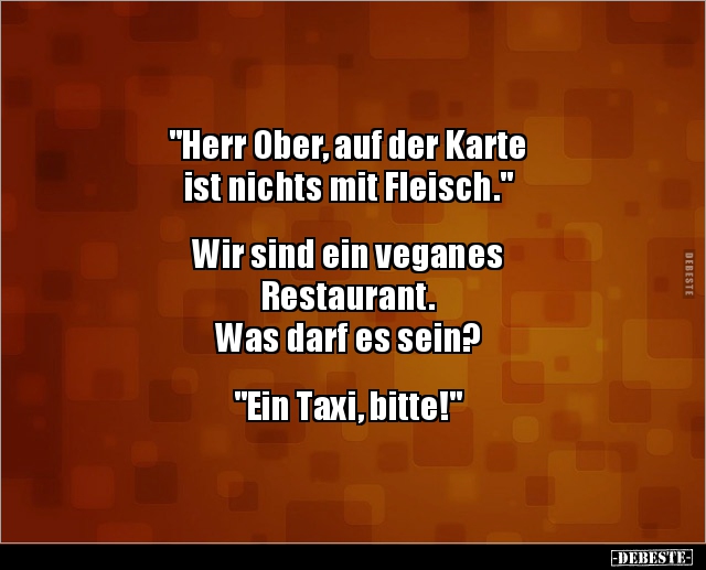 "Herr Ober, auf der Karte ist nichts mit Fleisch." - Lustige Bilder | DEBESTE.de