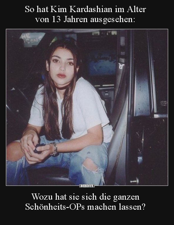 So hat Kim Kardashian im Alter von 13 Jahren ausgesehen.. - Lustige Bilder | DEBESTE.de