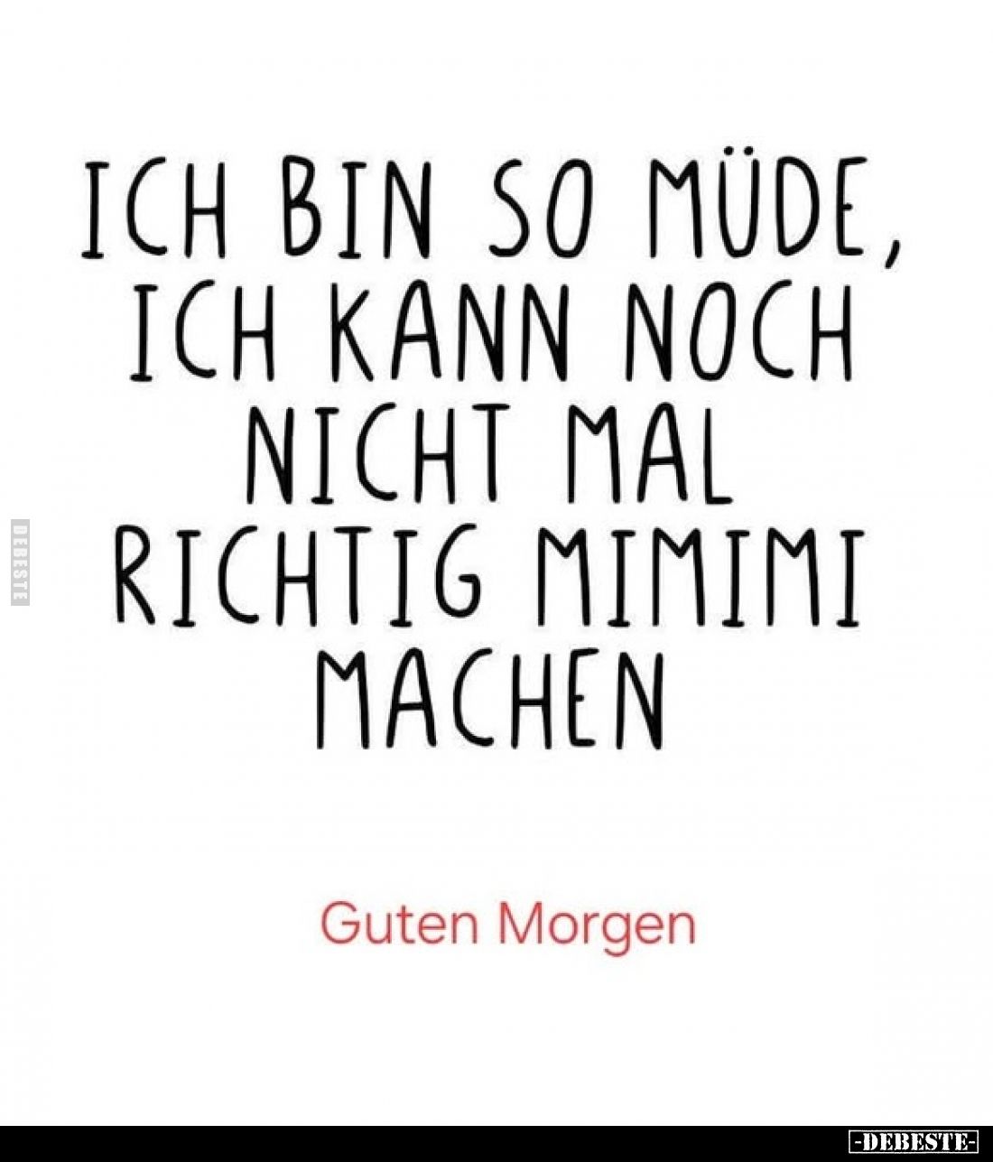 Ich bin so müde, ich kann noch nicht mal richtig mimimi machen.