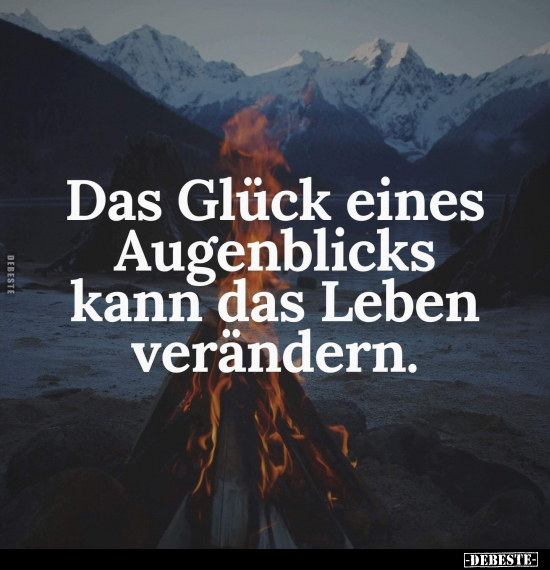 Das Glück eines Augenblicks kann das Leben verändern... - Lustige Bilder | DEBESTE.de