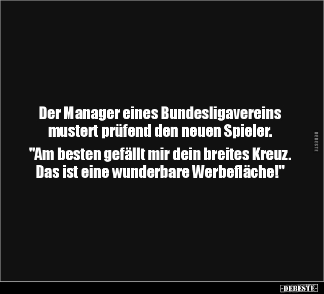 Der Manager eines Bundesligavereins mustert prüfend.. - Lustige Bilder | DEBESTE.de