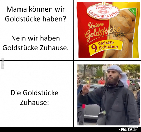 Mama können wir Goldstücke haben? - Lustige Bilder | DEBESTE.de