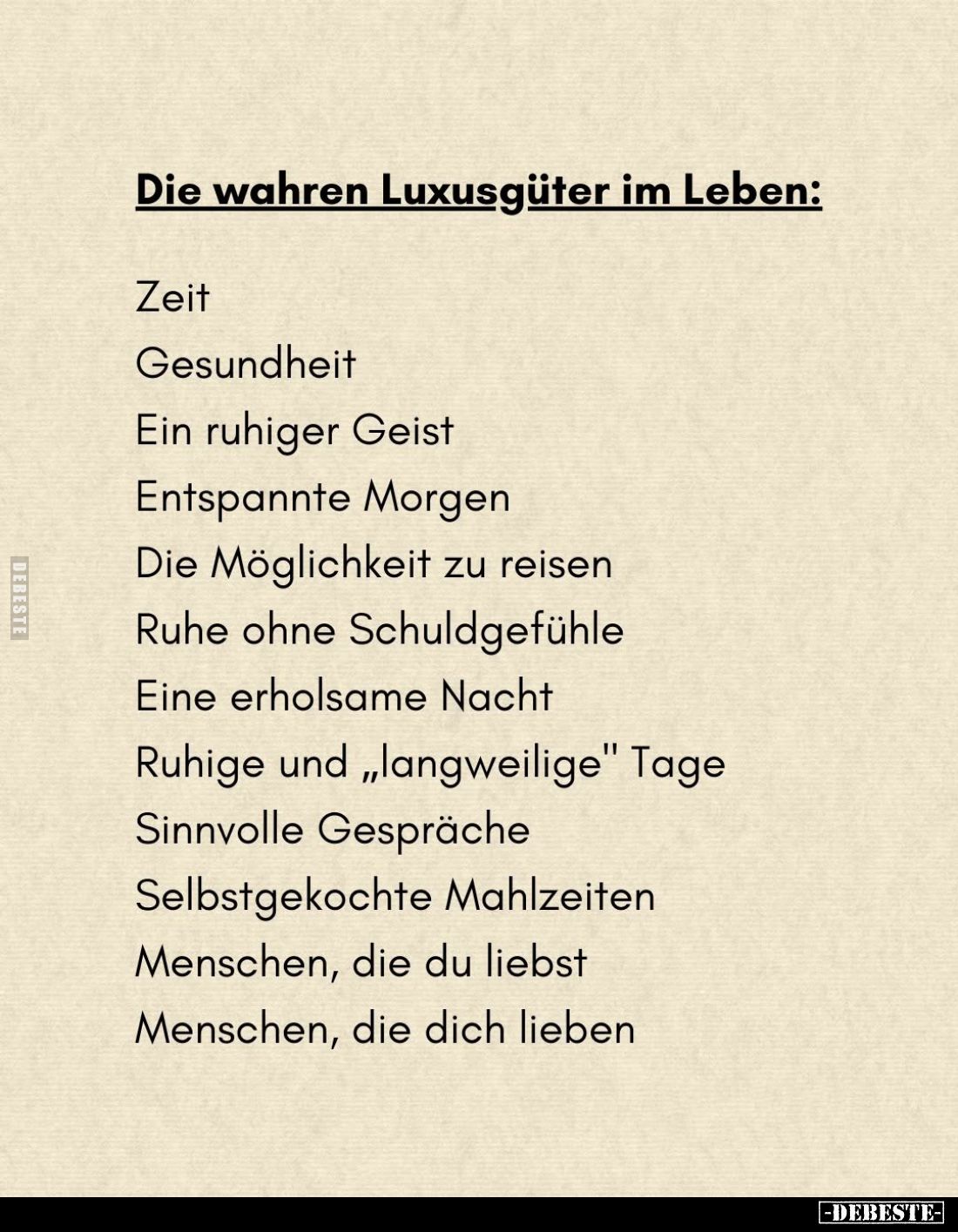 Die wahren Luxusgüter im Leben: