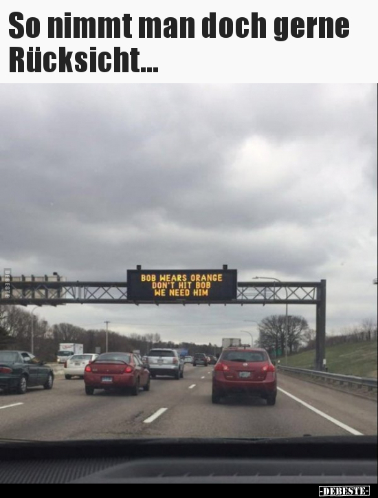 So nimmt man doch gerne Rücksicht...